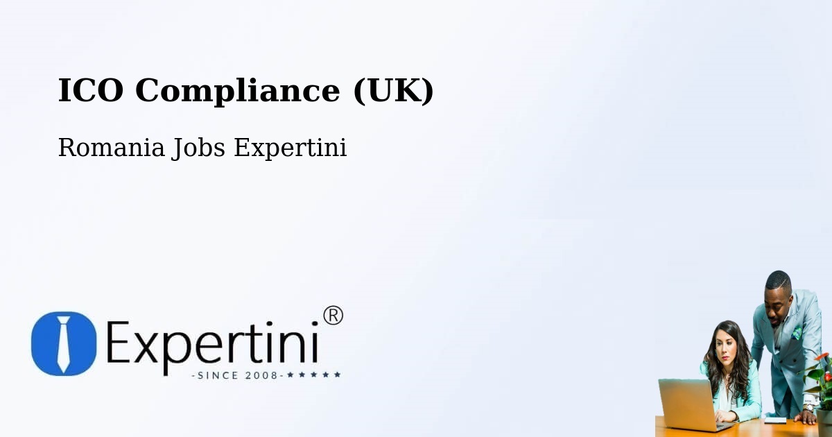 UK Data Protection & ICO Compliance – Ozd - Romania Jobs Expertini